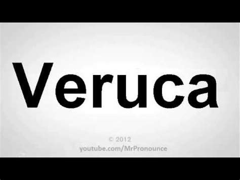 veruca pronunciation